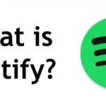 What Is Spotify And How Does It Work