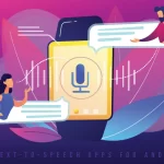 10 Best Text To Speech Apps For Android